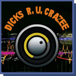 Dick's R U Crazee