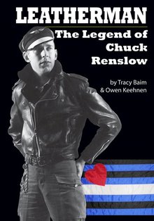 New 'Leatherman' book: The story of sexual renegade and businessman Chuck Renslow