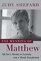 Judy Shepard's book on Matthew Shepard.
