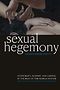 Sexual Hegemony Book Cover. Image courtesy of Duke University Press
