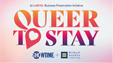 Queer to Stay-An LGBTQ+ Business Preservation Initiative
