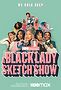 A Black Lady Sketch Show. Key art from HBO