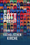 Key art for the Catholic documentary Wie Gott uns schuf - Coming Out in der katholischen Kirche.